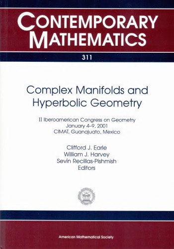 ﻿منیفولدهای پیچیده و هندسه هذلولی: دومین کنگره ایبروآمریکایی هندسه، 4 تا 9 ژانویه 2001، Cimat، Guanajuato، مکزیک