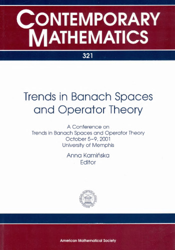 ﻿روندها در فضاهای باناخ و نظریه عملگر: کنفرانسی در مورد روند فضاهای باناخ و نظریه عملگر، 5 تا 9 اکتبر 2001، دانشگاه ممفیس