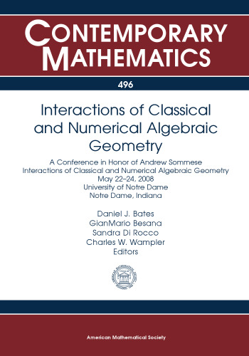 ﻿فعل و انفعالات هندسه جبری کلاسیک و عددی: کنفرانسی به افتخار آندرو سوممی ، تعاملات جبری کلاسیک و عددی ... Dame، Notre D