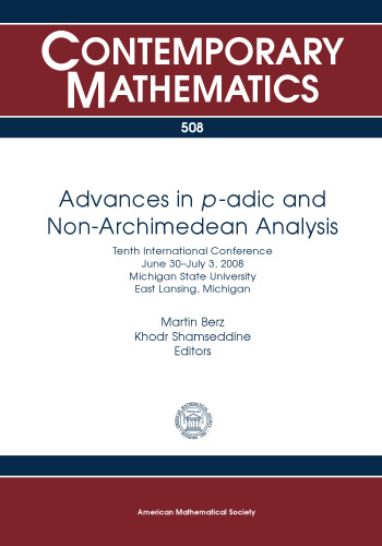 پیشرفت در تجزیه و تحلیل P-adic و Non-Archimedean: دهمین کنفرانس بین المللی 30 ژوئن -3 ژوئیه 2008 دانشگاه ایالتی میشیگان East Lansing ، میشیگان