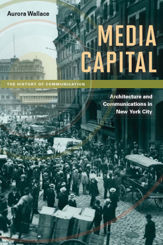 ﻿سرمایه رسانه: معماری و ارتباطات در شهر نیویورک