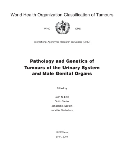 ﻿طبقه بندی WHO از تومورها آسیب شناسی و ژنتیک تومورهای دستگاه ادراری و اندام های تناسلی مردانه