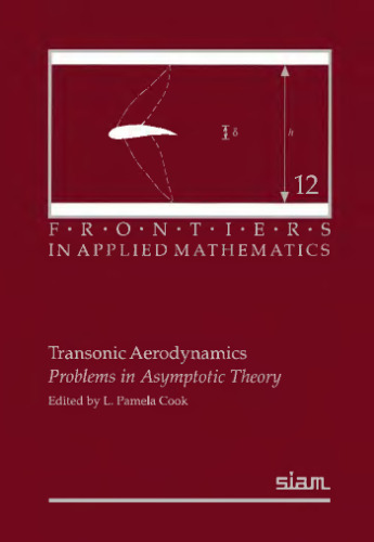 ﻿آیرودینامیک ترانسونیک: مشکلات در نظریه مجانبی (مرزها در ریاضیات کاربردی)