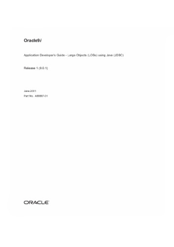 ﻿Higgins S، Kotsovolos S، Raphaely D Oracle 9i Application Developers Guide - Large Objects (LOBs) with Java (JDBC[]7-01) (2001) (انتشار 9 0 1) (670s)