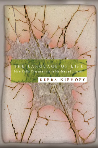 ﻿زبان زندگی: چگونه سلول ها در سلامت و بیماری ارتباط برقرار می کنند