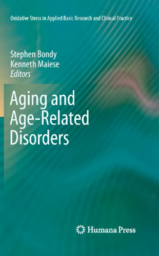 ﻿پیری و اختلالات مرتبط با سن (استرس اکسیداتیو در تحقیقات پایه کاربردی و عمل بالینی)