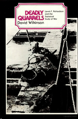 کشمکش های مرگبار: لوئیس اف. ریچاردسون و مطالعه آماری جنگ