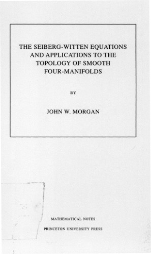 معادلات Seiberg-Witten و برنامه های کاربردی برای توپولوژي چهار مانیفولد صاف. (MN-44)