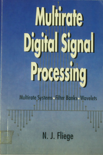 ﻿پردازش سیگنال دیجیتال چند نرخی: سیستم های چند نرخی - بانک های فیلتر - موجک ها