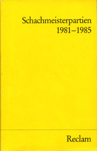 بازی های استاد شطرنج 1981 - 1985