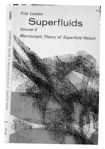 ﻿Superfluids، جلد. II: نظریه ماکروسکوپی هلیوم ابر سیال