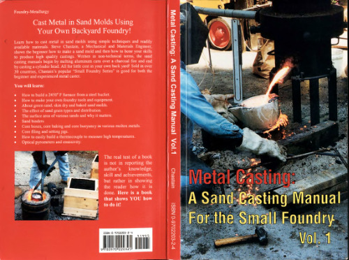 ﻿Metal Casting: A Sand Casting Manual for the Small Foundry, Vol. 1