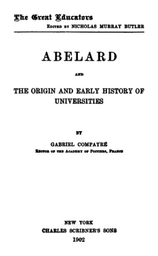 ﻿آبلارد و منشأ و تاریخ اولیه دانشگاه ها (1902)