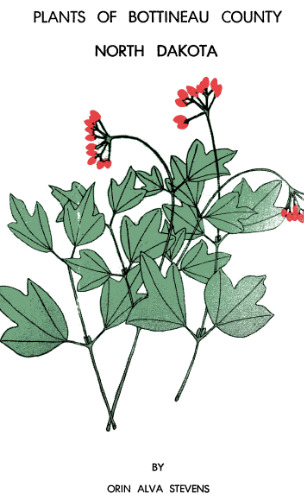 ﻿گیاهان شهرستان BOTTINEAU ، شمال داکوتا. مقدمه Duane L. Green و Robert J. Thullen.