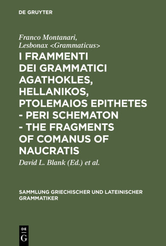 ﻿I Frammenti Dei Grammatici Agathokles, Hellanikos, Ptolemaios Epithetes - Peri Schematon - The Fragments of Comanus of Naucratis