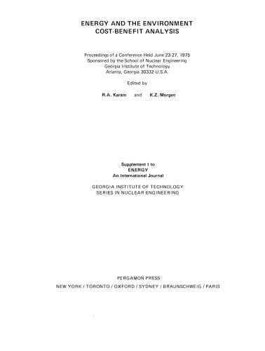 ﻿تجزیه و تحلیل هزینه و فایده انرژی و محیط زیست. مجموعه مقالات کنفرانسی که در 23 تا 27 ژوئن 1975 برگزار شد، با حمایت دانشکده مهندسی هسته ای، موسسه فناوری جورجیا، آتلانتا، جورجیا 30332، ایالات متحده آمریکا.
