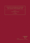 ﻿سیستم های تطبیقی ​​در کنترل و پردازش سیگنال 1992: مقالات منتخب از چهارمین سمپوزیوم IFAC، گرنوبل، فرانسه، 1-3 ژوئیه 1992