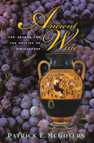 ﻿شراب باستانی: جست و جوی خاستگاه های انگور