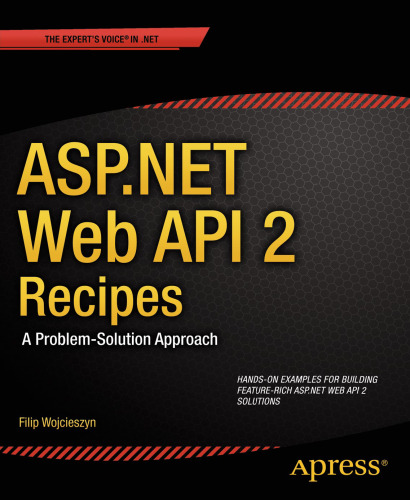 ﻿ASP.NET Web API 2 Recipes: A Problem Solution Approach