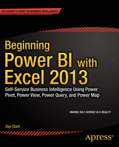 ﻿شروع Power BI با اکسل 2013: هوش تجاری سلف سرویس با استفاده از Power Pivot ، Power View ، Power Query و Power Map