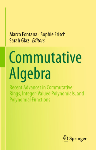 جبر Commutative: پیشرفت های اخیر در حلقه های تبادل کننده ، چند جمله ای با ارزش و عملکردهای چند جمله ای