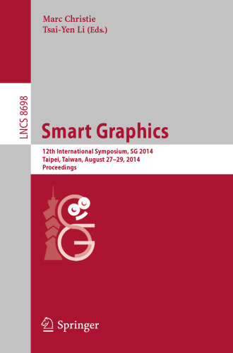 ﻿Smart Graphics: 12th International Symposium، SG 2014، Taipei، Taiwan، 27-29 آگوست 2014. مجموعه مقالات