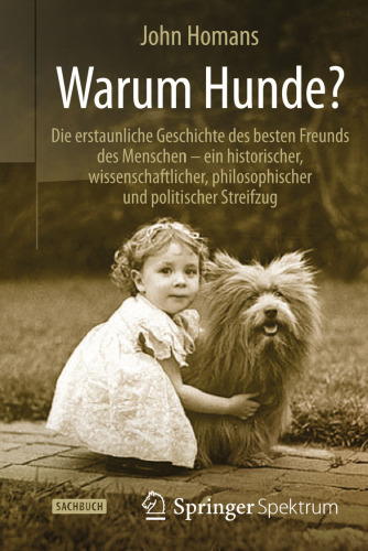 ﻿چرا سگ ها؟: داستان شگفت انگیز بهترین دوست انسان - سفری تاریخی، علمی، فلسفی و سیاسی