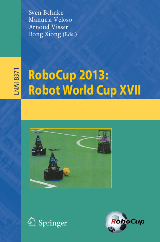 ﻿RoboCup 2013: Robot World Cup XVII