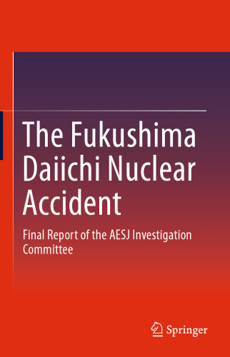 حادثه هسته ای فوکوشیما Daiichi: گزارش نهایی کمیته تحقیقات AESJ