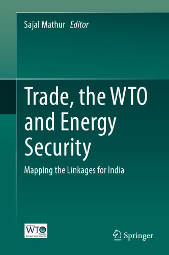 ﻿تجارت، سازمان تجارت جهانی و امنیت انرژی: نقشه‌برداری از پیوندها برای هند
