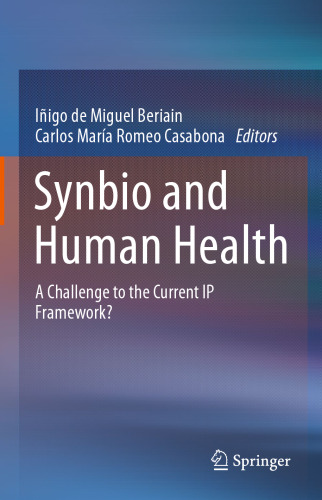 ﻿Synbio و سلامت انسان: چالشی برای چارچوب فعلی IP؟