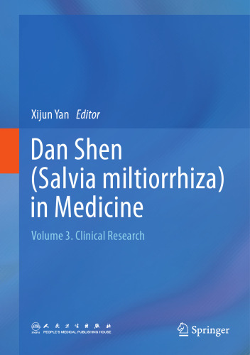 ﻿دان شن (Salvia miltiorrhiza) در پزشکی: جلد 3. تحقیقات بالینی