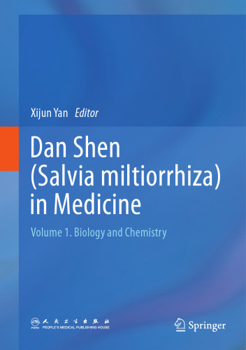 ﻿دان شن (Salvia miltiorrhiza) در پزشکی: جلد 1. زیست شناسی و شیمی
