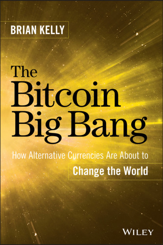 Bitcoin Big Bang: چگونه ارزهای جایگزین تغییر جهان را تغییر می دهند