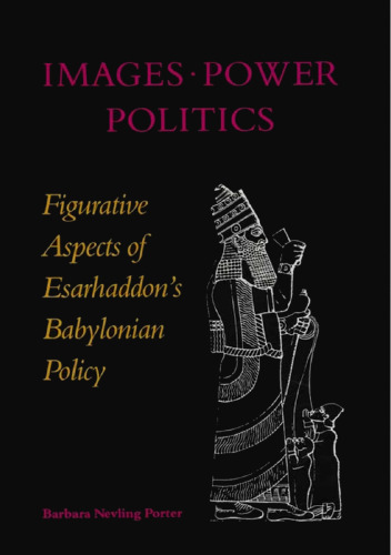 ﻿تصاویر، قدرت و سیاست: جنبه های تصویری سیاست بابلی اسرحدون