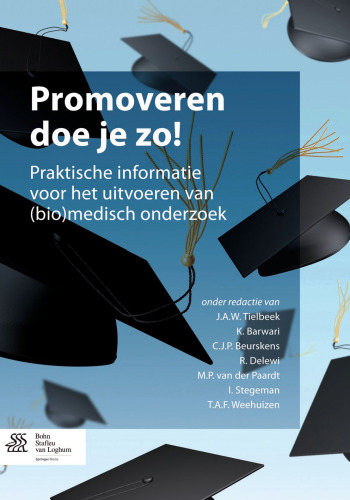 ﻿Promoveren doe je zo!: اطلاعات عملی برای کاربرد موضوعات (زیستی) پزشکی