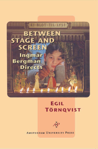 Between Stage and Screen: Ingmar Bergman Directs