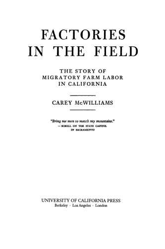 ﻿Factories in the Field: The Story of Migratory Farm Labor in California