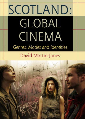 ﻿اسکاتلند: سینمای جهانی: ژانرها ، حالت ها و هویت ها