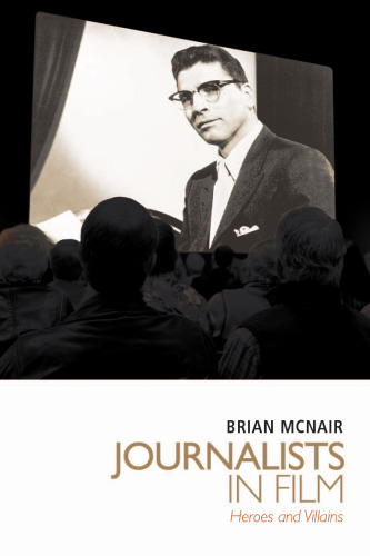 روزنامه نگاران در فیلم: قهرمانان و خائنانی