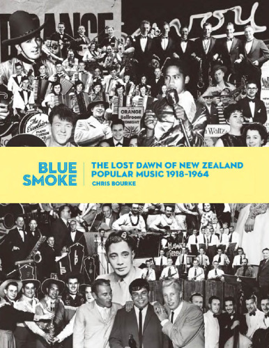 ﻿دود آبی: طلوع گمشده موسیقی محبوب نیوزلند، 1918-1964