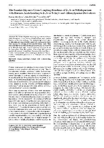 ﻿واکنش های جفت متقابل سوزوکی-میاورا 2-، 6- یا 8 هالوپورین ها با اسیدهای بورونیک منجر به مشتقات 2-، 6- یا 8-آریل و آلکنیل پورین می شود.