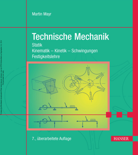 ﻿مکانیک فنی: استاتیک - سینماتیک - سینتیک - ارتعاشات - استحکام مواد