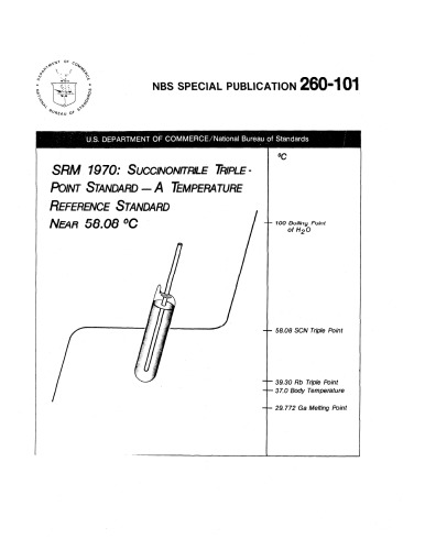 ﻿مواد مرجع استاندارد: SRM 1970: سوکسینونیتریل سه نقطه ای استاندارد-A استاندارد مرجع دمایی نزدیک به 58.08 درجه سانتی گراد