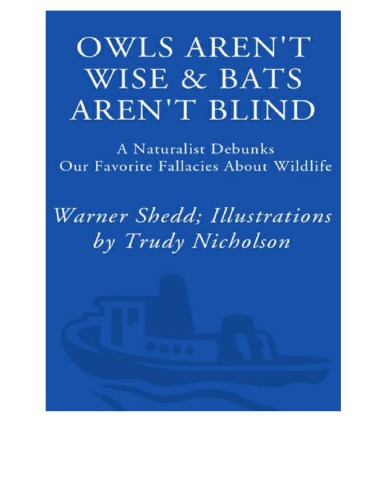 ﻿جغدها عاقل نیستند و خفاش ها کور نیستند_ یک طبیعت شناس اشتباهات مورد علاقه ما را درباره حیات وحش رد می کند