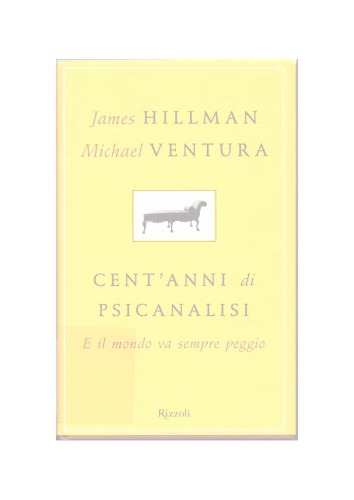 ﻿صد سال روانکاوی. و دنیا بدتر و بدتر می شود