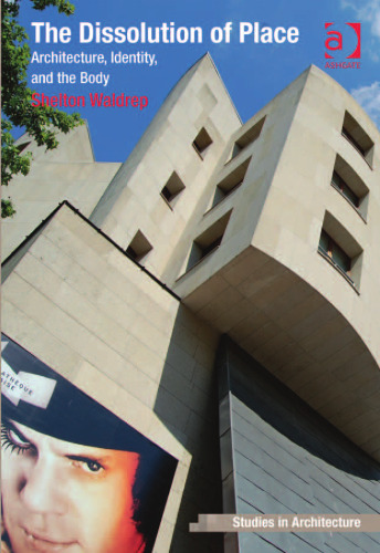 ﻿انحلال مکان: معماری، هویت و بدن