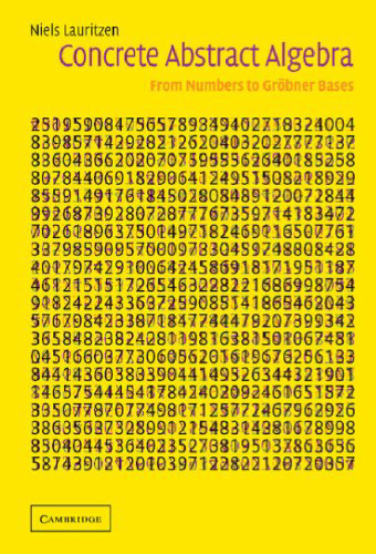 ﻿جبر انتزاعی مشخص: از اعداد تا مبانی گروبنر