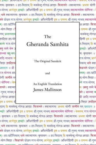 ﻿The Gheranda Samhita: اصل سانسکریت / و ترجمه انگلیسی [توسط] جیمز مالینسون.