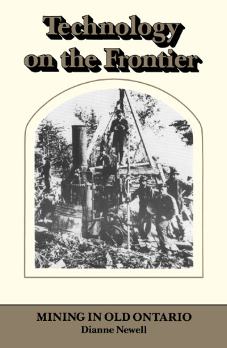 ﻿فناوری در مرز: استخراج معدن در انتاریوی قدیمی